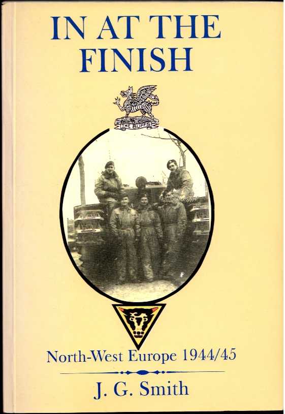IN AT THE FINISH : NORTH-WEST EUROPE 1944-45
