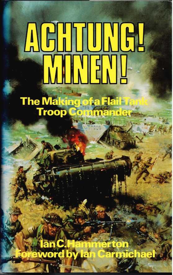 ACHTUNG! MINEN! THE MAKING OF A FLAIL TANK TROOP COMMANDER