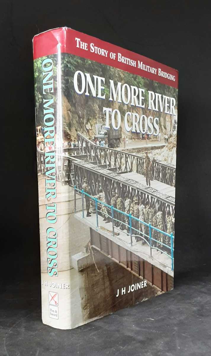 Image for ONE MORE RIVER TO CROSS : THE STORY OF MILITARY BRIDGING ONE MORE RIVER TO CROSS : THE STORY OF MILITARY BRIDGING