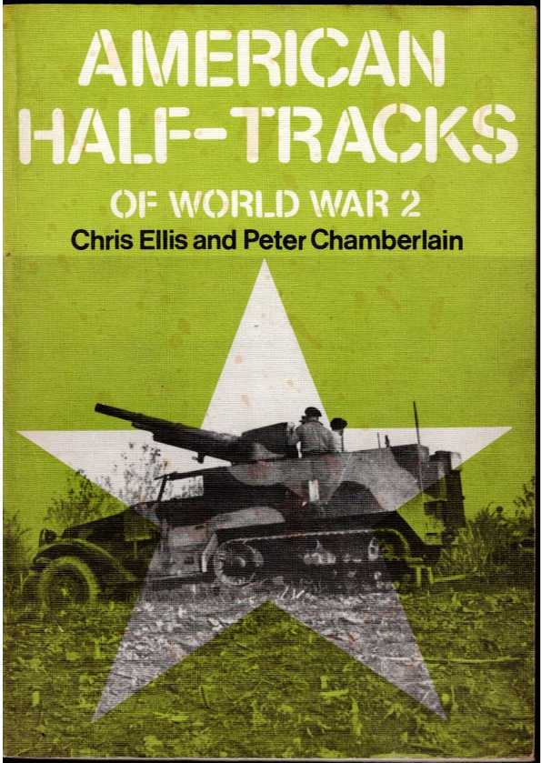 Image for AMERICAN HALF-TRACKS OF WORLD WAR 2 AMERICAN HALF-TRACKS OF WORLD WAR 2