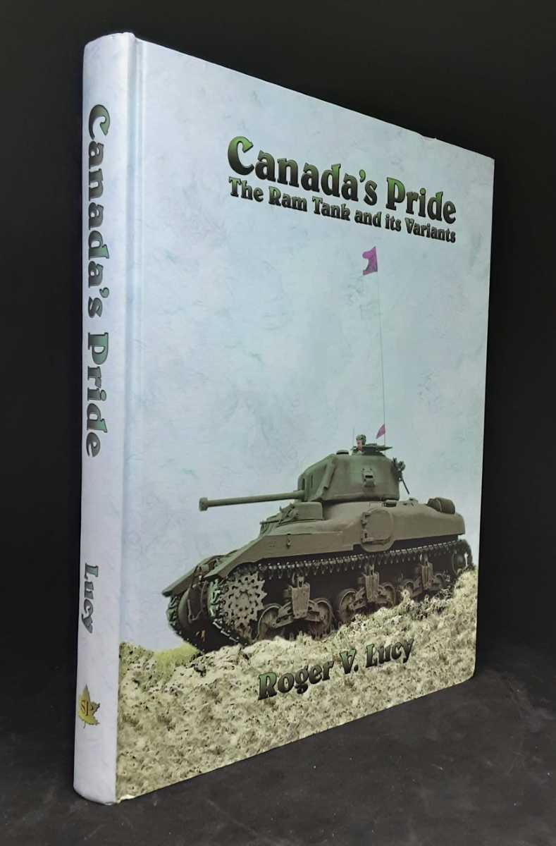 Image for CANADA'S PRIDE : THE RAM TANK AND ITS VARIANTS CANADA'S PRIDE : THE RAM TANK AND ITS VARIANTS