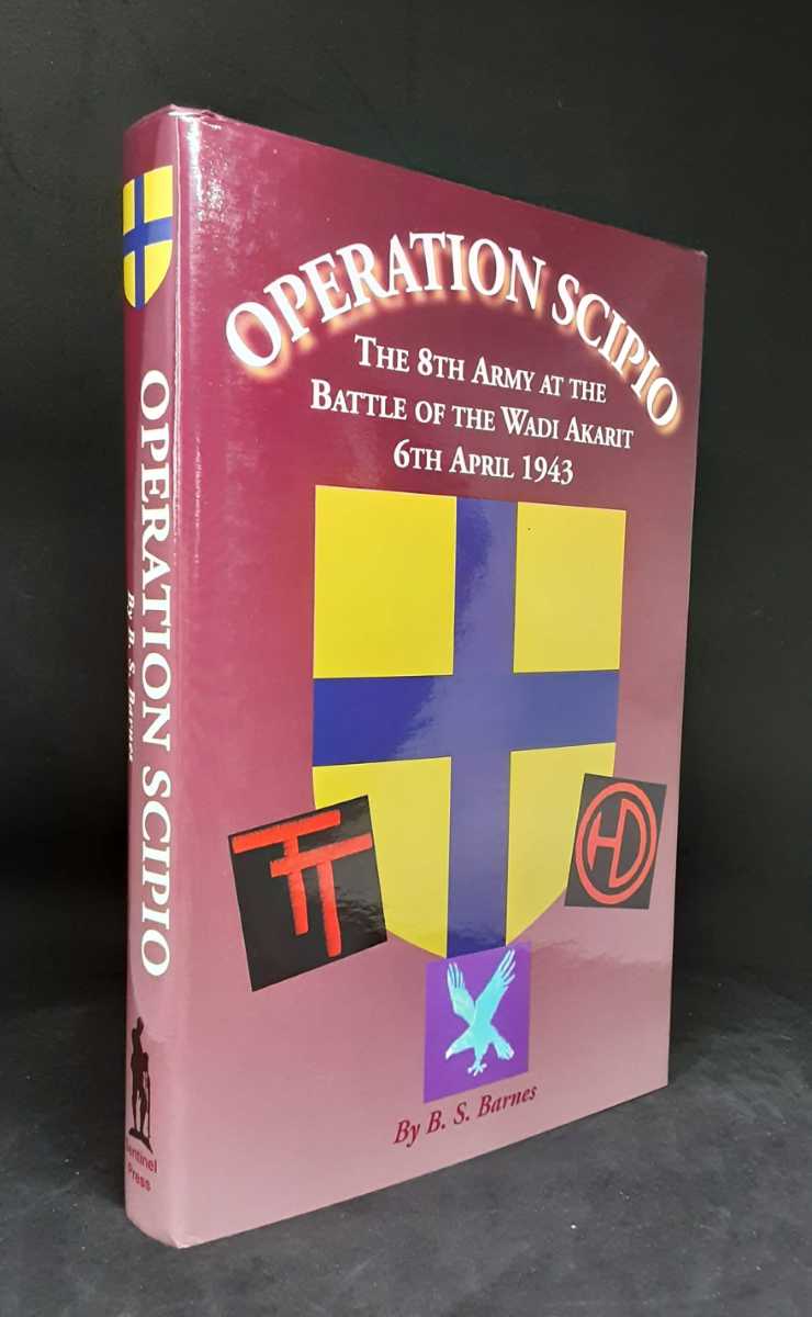 OPERATION SCIPIO : THE 8TH ARMY AT THE BATTLE OF THE WADI-AKARIT, 6TH APRIL 1943, TUNISIA (SIGNED COPY)