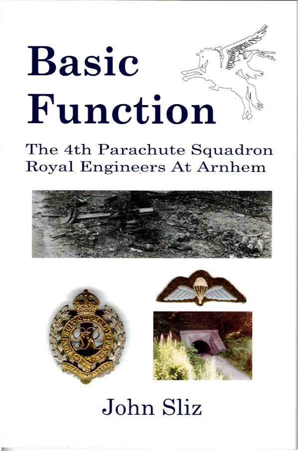 BASIC FUNCTION : THE 4TH PARACHUTE SQUADRON ROYAL ENGINEERS AT ARNHEM