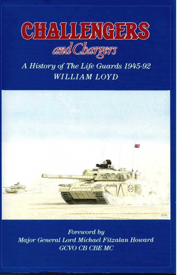 CHALLENGERS AND CHARGERS : A HISTORY OF THE LIFE GUARDS, 1945 - 1992