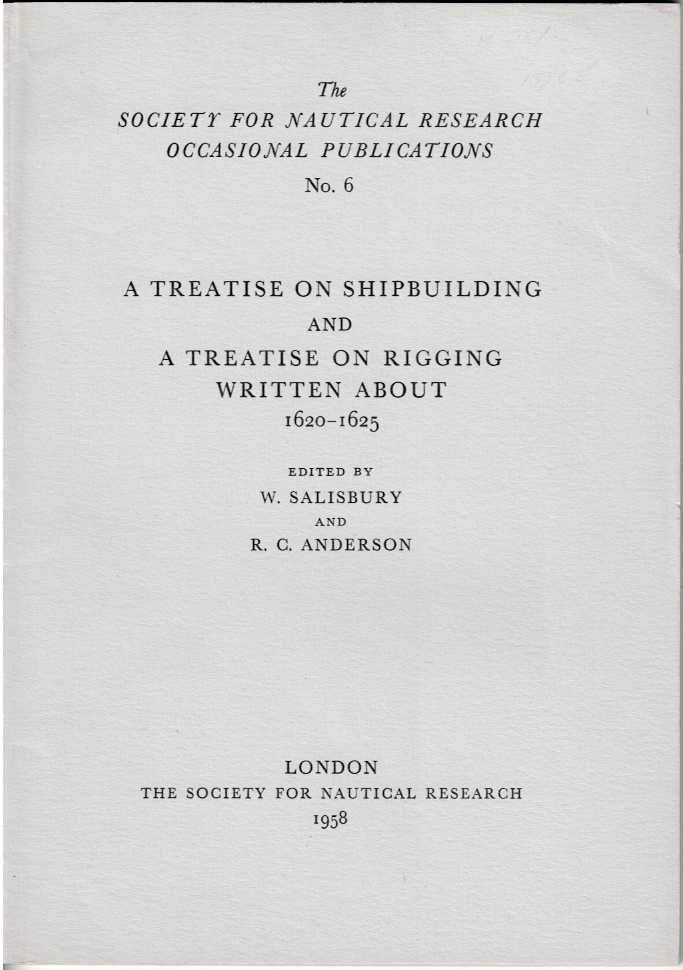 A TREATISE ON SHIPBUILDING AND A TREATISE ON RIGGING WRITTEN ABOUT 1620-1625