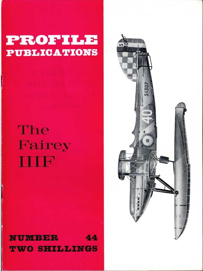 PROFILE PUBLICATIONS NUMBER 44: THE FAIREY IIIF