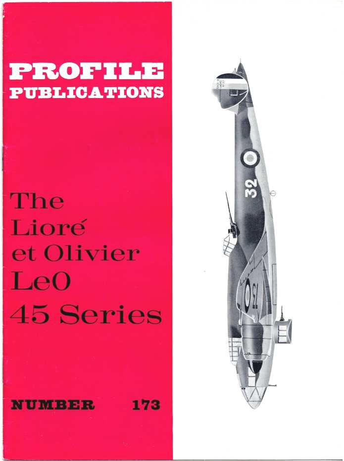 PROFILE PUBLICATIONS NUMBER 173: THE LIORE ET OLIVIER LE0 45 SERIES