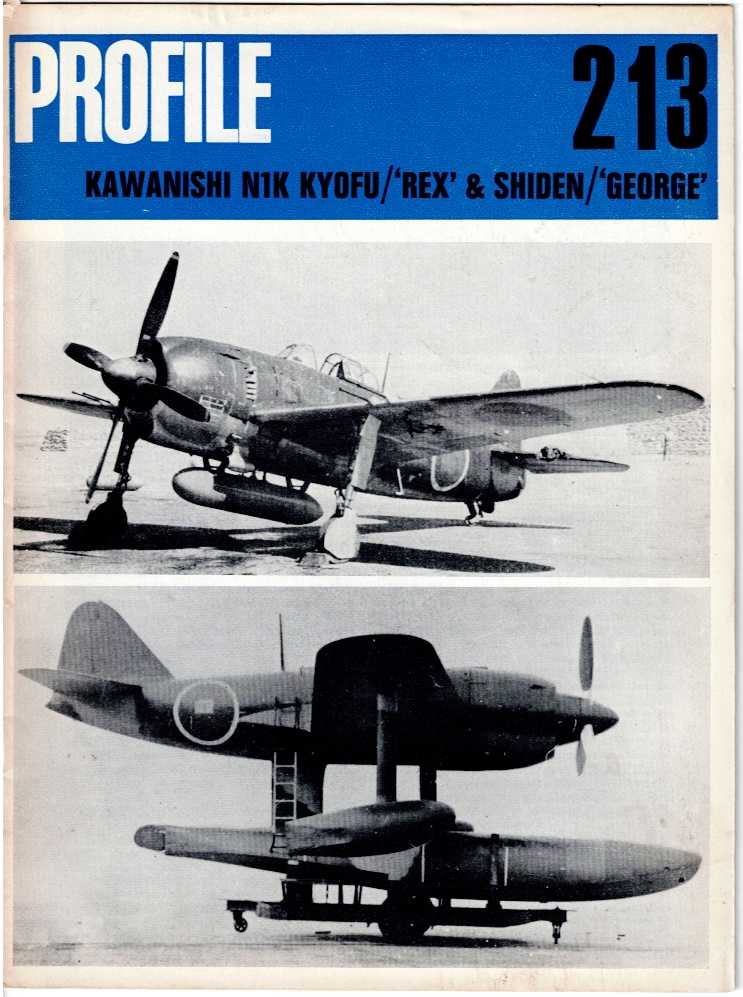 AIRCRAFT PROFILE 213: KAWANISHI N1K KYOFU / REX & SHIDEN / GEORGE