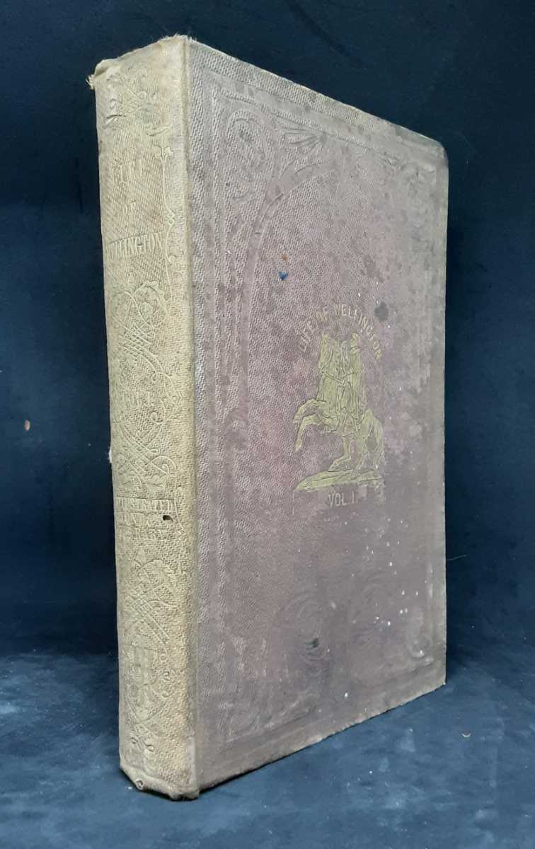 THE LIFE OF FIELD MARSHAL THE DUKE OF WELLINGTON (VOLUME 1 ONLY)
