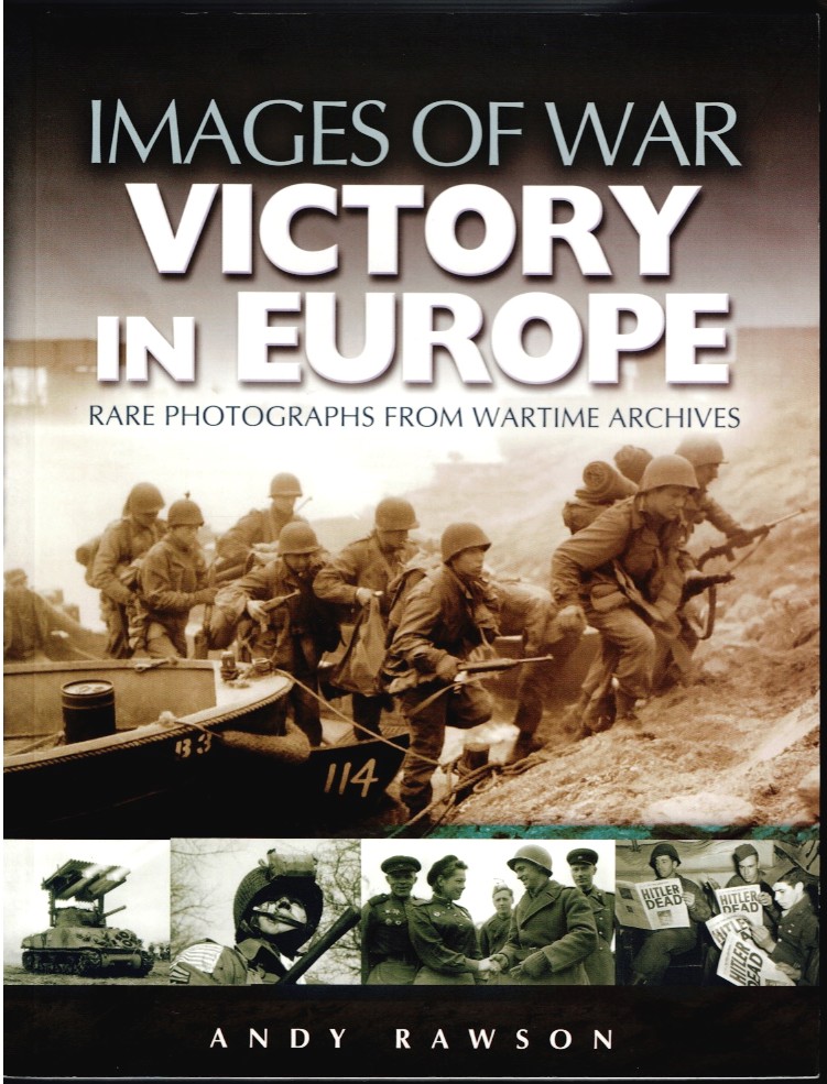 IMAGES OF WAR: VICTORY IN EUROPE