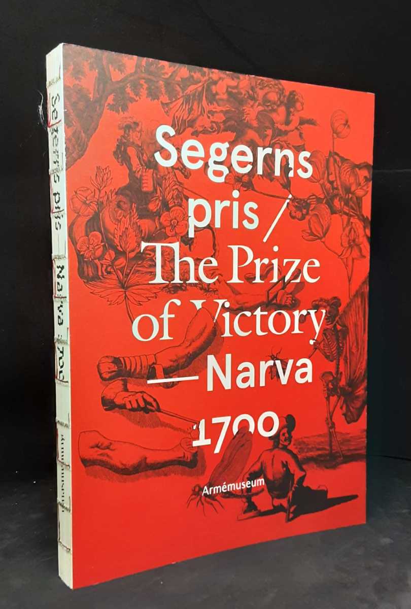 THE PRIZE OF VICTORY - NARVA 1700 / SEGERNS PRIS - NARVA 1700