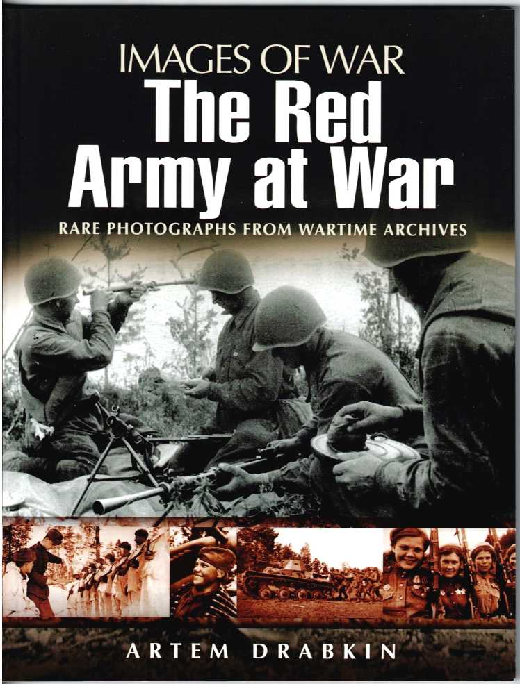 IMAGES OF WAR: THE RED ARMY AT WAR