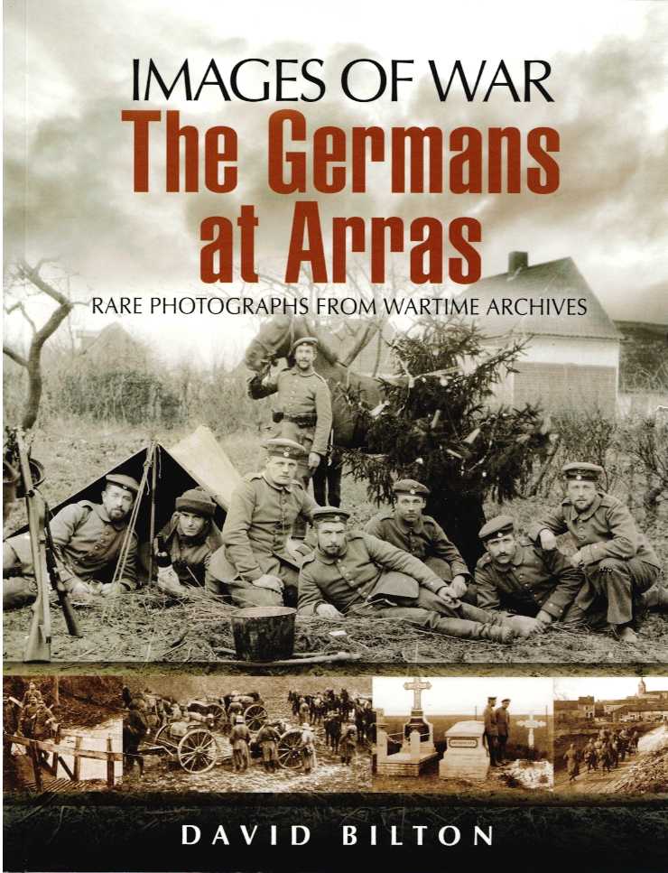 IMAGES OF WAR: THE GERMANS AT ARRAS