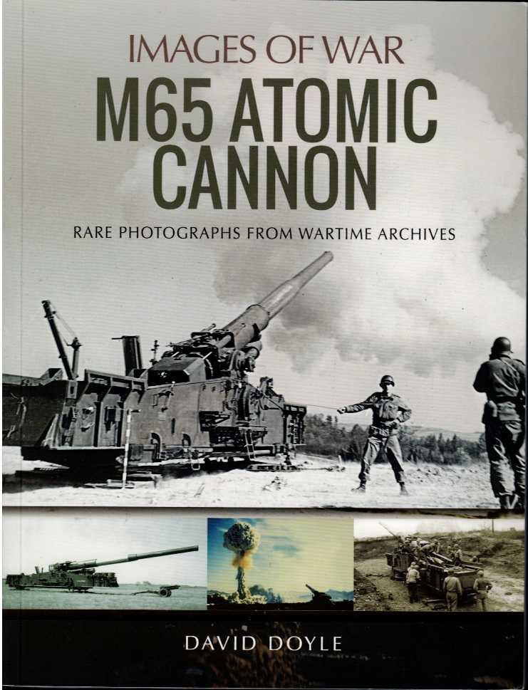 IMAGES OF WAR: M65 ATOMIC CANNON