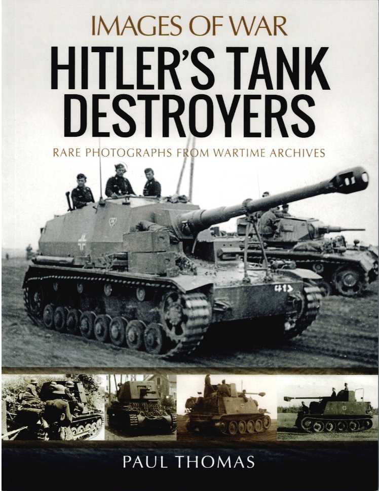 Image for IMAGES OF WAR: HITLER'S TANK DESTROYERS IMAGES OF WAR: HITLER'S TANK DESTROYERS