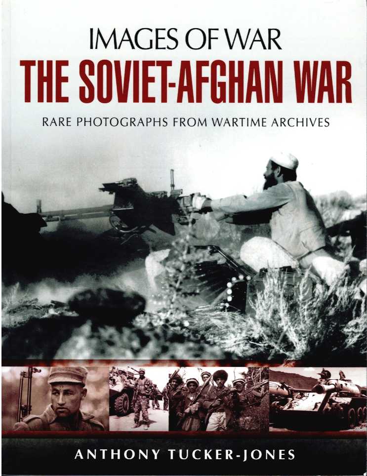 Image for IMAGES OF WAR: THE SOVIET-AFGHAN WAR IMAGES OF WAR: THE SOVIET-AFGHAN WAR