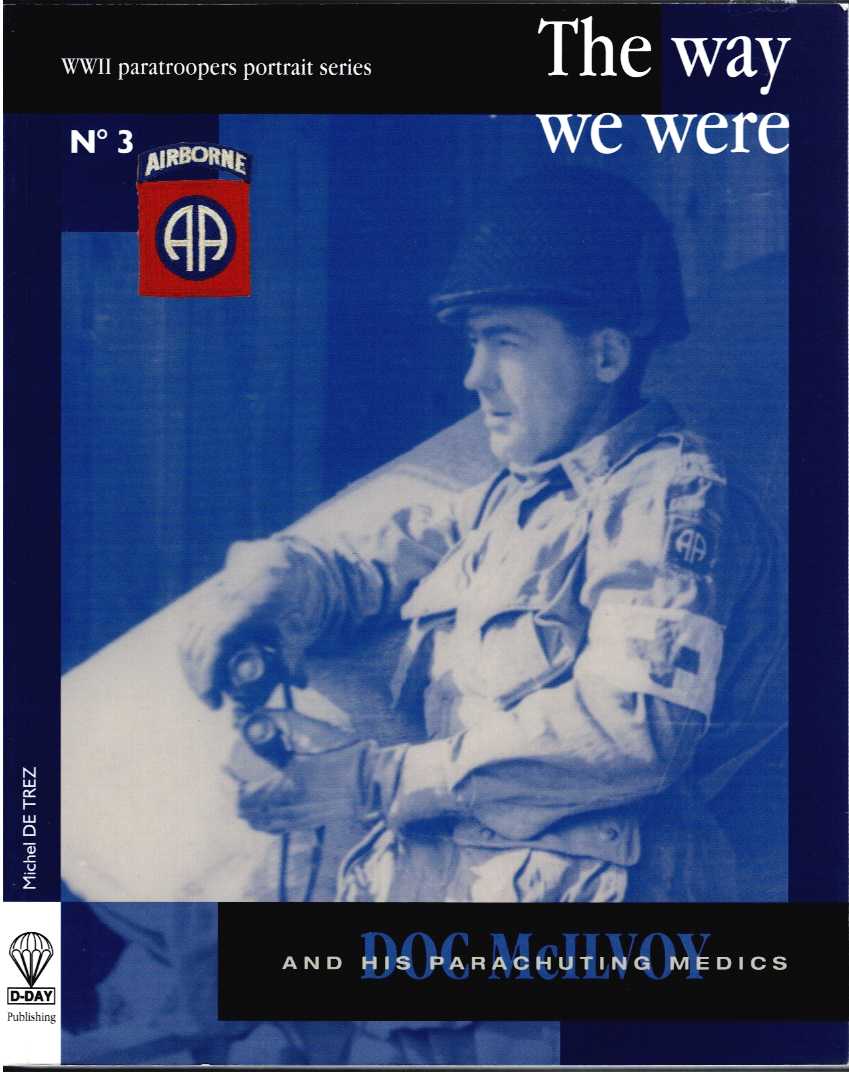 THE WAY WE WERE: DOC MCILVOY AND HIS PARACHUTING MEDICS