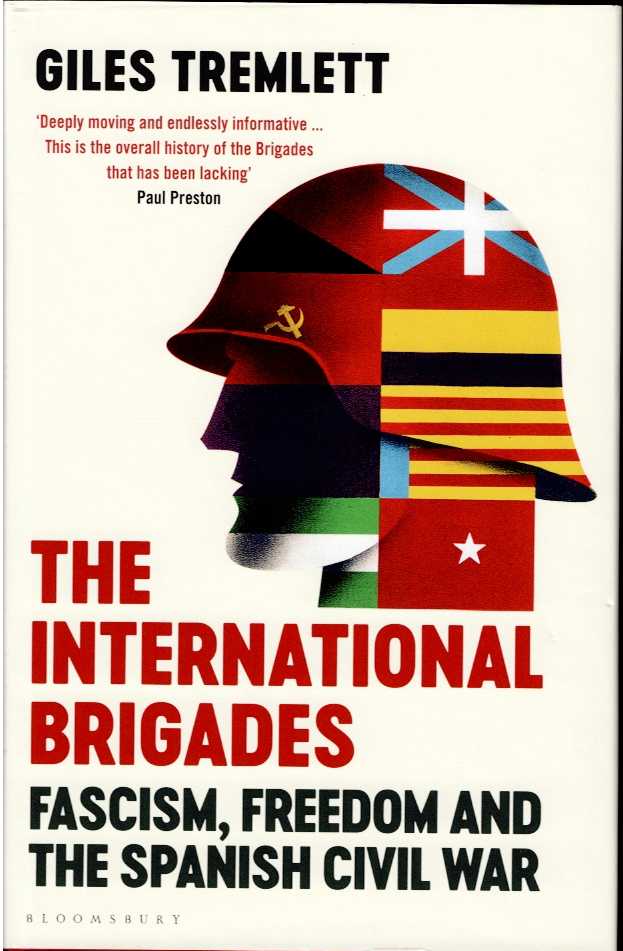 THE INTERNATIONAL BRIGADES : FASCISM, FREEDOM AND THE SPANISH CIVIL WAR