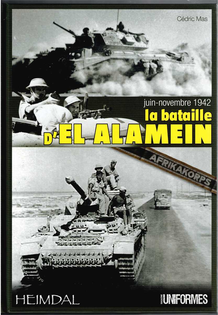LA BATAILLE D'EL ALAMEIN : JUIN - NOVEMBRE 1942 (FRENCH TEXT)