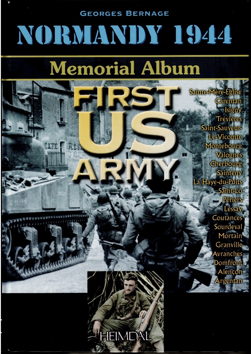 MEMORIAL ALBUM: NORMANDY 1944: FIRST US ARMY