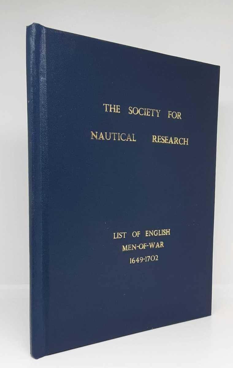LISTS OF MEN-OF-WAR 1650-1700 PART I: ENGLISH SHIPS 1649-1702 (SECOND EDITION)