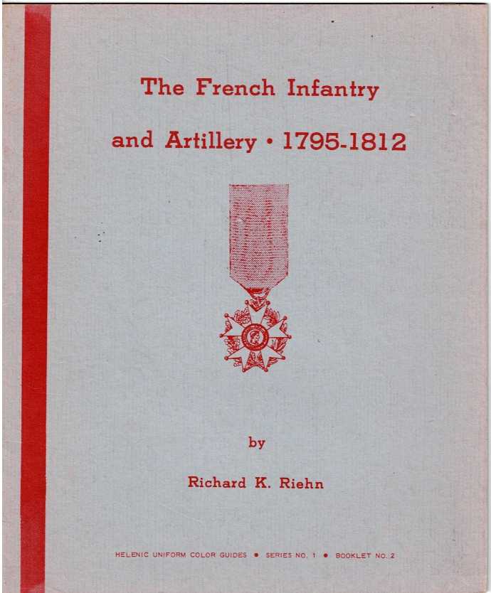 THE FRENCH INFANTRY AND ARTILLERY 1795-1812