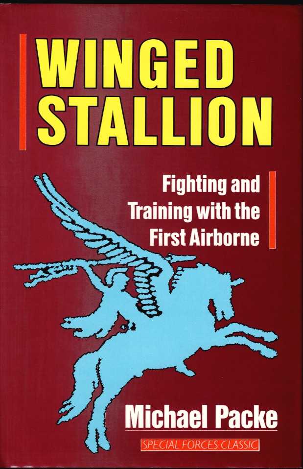 Image for WINGED STALLION : FIGHTING AND TRAINING WITH THE FIRST AIRBORNE WINGED STALLION : FIGHTING AND TRAINING WITH THE FIRST AIRBORNE