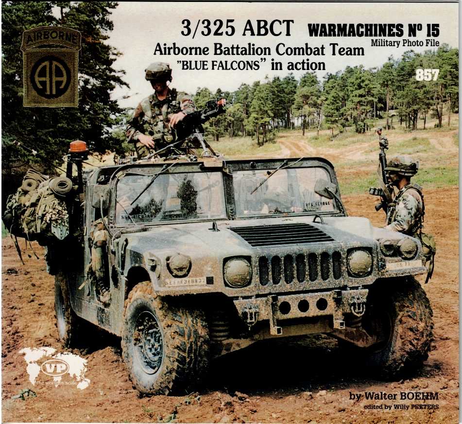 Image for WARMACHINES NO.15: 3/325 ABCT AIRBORNE BATTALION COMBAT TEAM BLUE FALCONS IN ACTION WARMACHINES NO.15: 3/325 ABCT AIRBORNE BATTALION COMBAT TEAM BLUE FALCONS IN ACTION