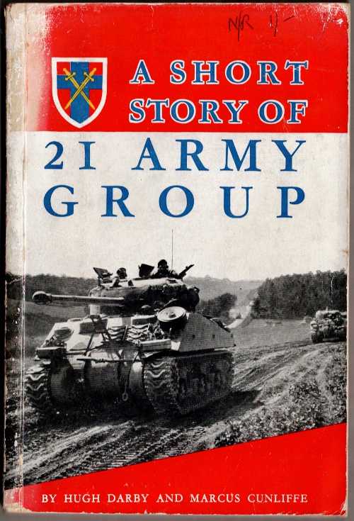 Image for A SHORT STORY OF 21 ARMY GROUP A SHORT STORY OF 21 ARMY GROUP
