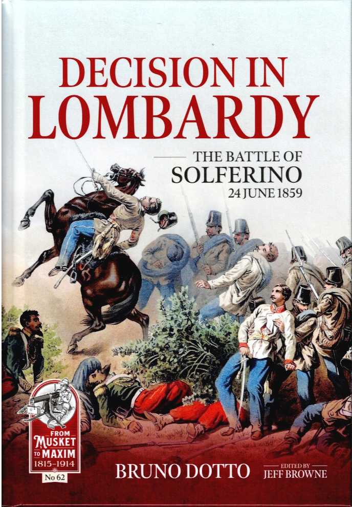 DECISION IN LOMBARDY : THE BATTLE OF SOLFERINO, 24 JUNE 1859