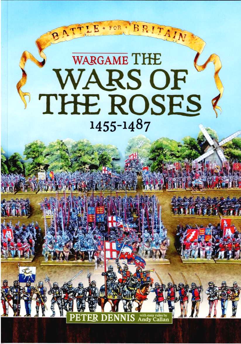 BATTLE FOR BRITAIN: WARGAME THE WARS OF THE ROSES 1455-1487