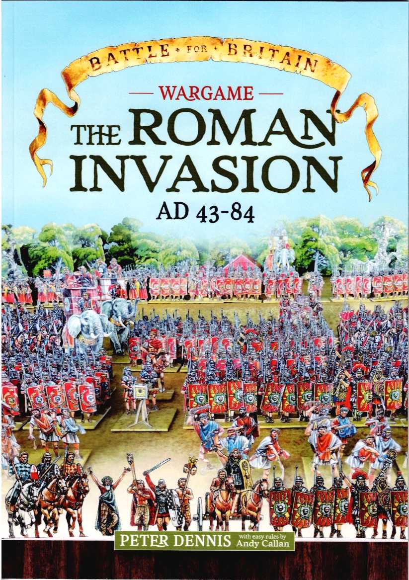 BATTLE FOR BRITAIN: WARGAME THE ROMAN INVASION AD 43-84