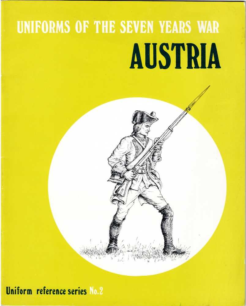 UNIFORMS OF THE SEVEN YEARS WAR : AUSTRIA