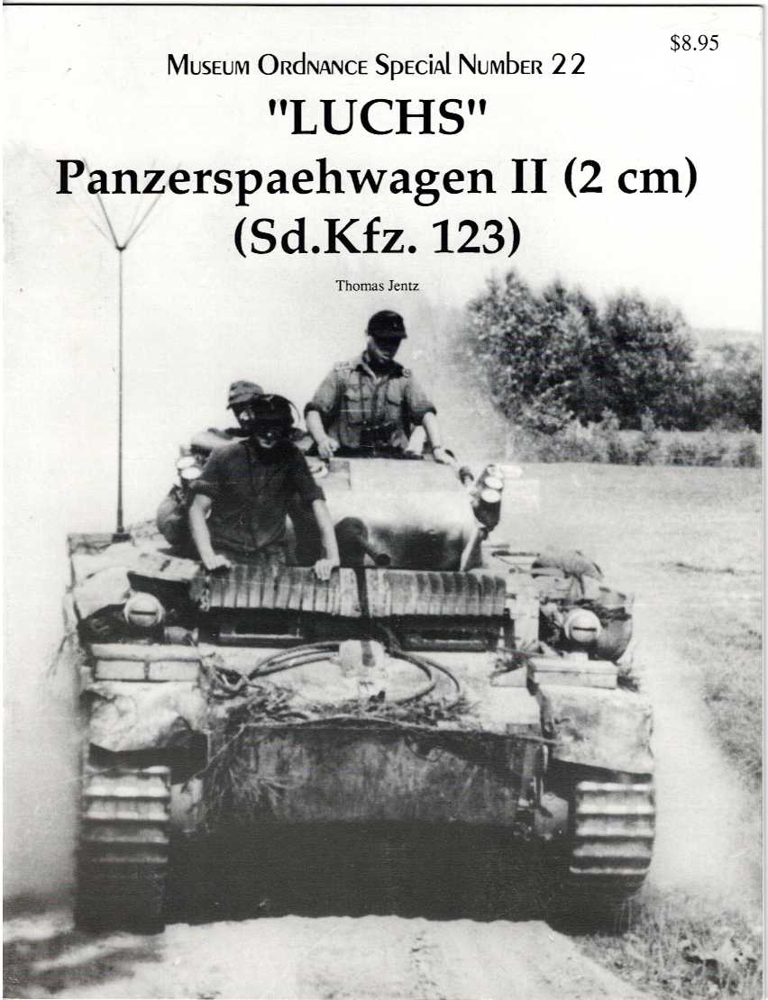 Image for MUSEUM ORDNANCE SPECIAL NUMBER 22: LUCHS - PANZERSPAEHWAGEN (2 CM) (SD.KFZ.123) MUSEUM ORDNANCE SPECIAL NUMBER 22: LUCHS - PANZERSPAEHWAGEN (2 CM) (SD.KFZ.123)