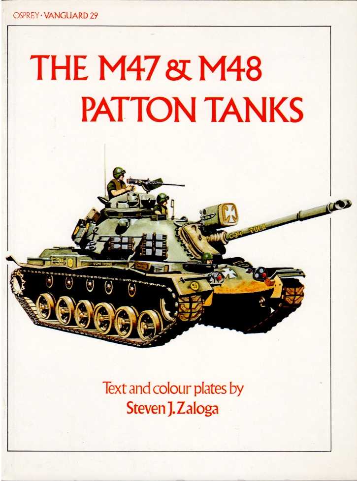 OSPREY VANGUARD 29: THE M47 & M48 PATTON TANKS