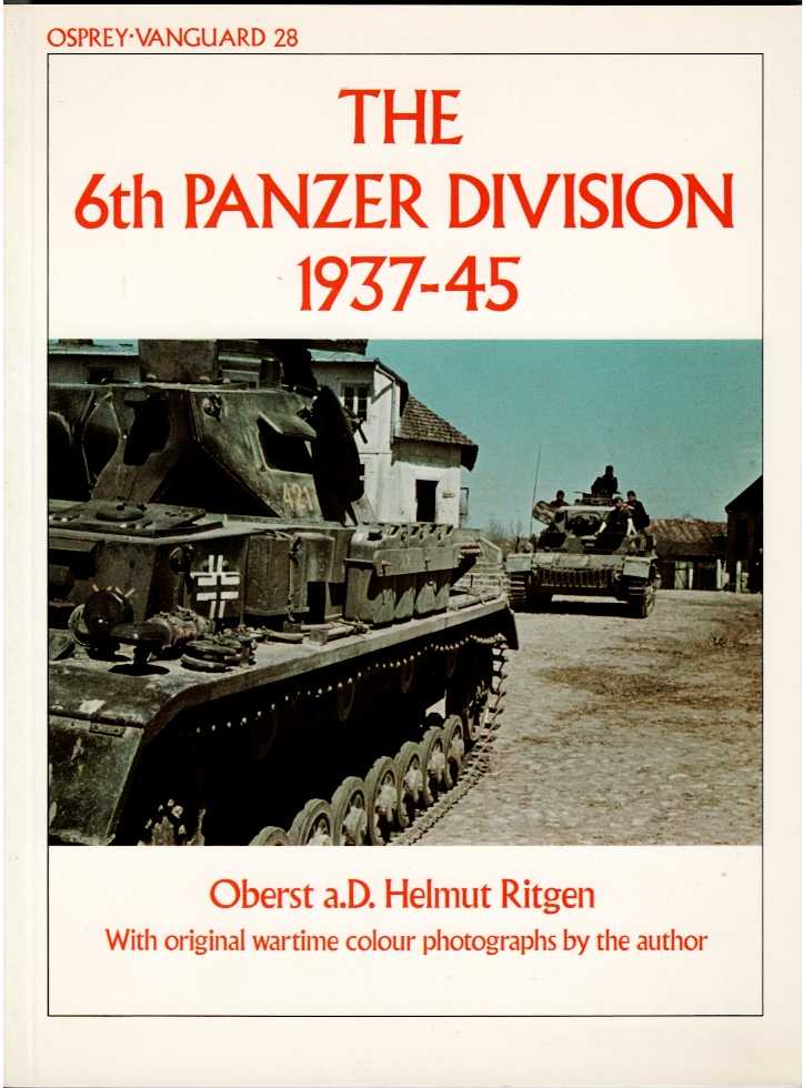 OSPREY VANGUARD 28: THE 6TH PANZER DIVISION 1937-45
