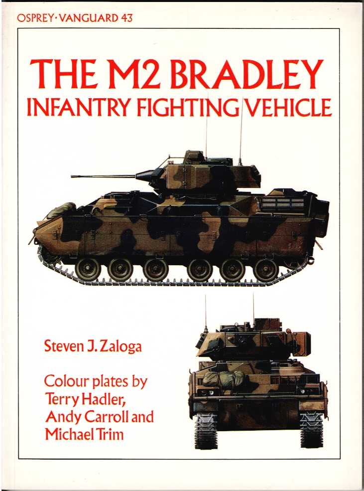 OSPREY VANGUARD 43: THE M2 BRADLEY INFANTRY FIGHTING VEHICLE