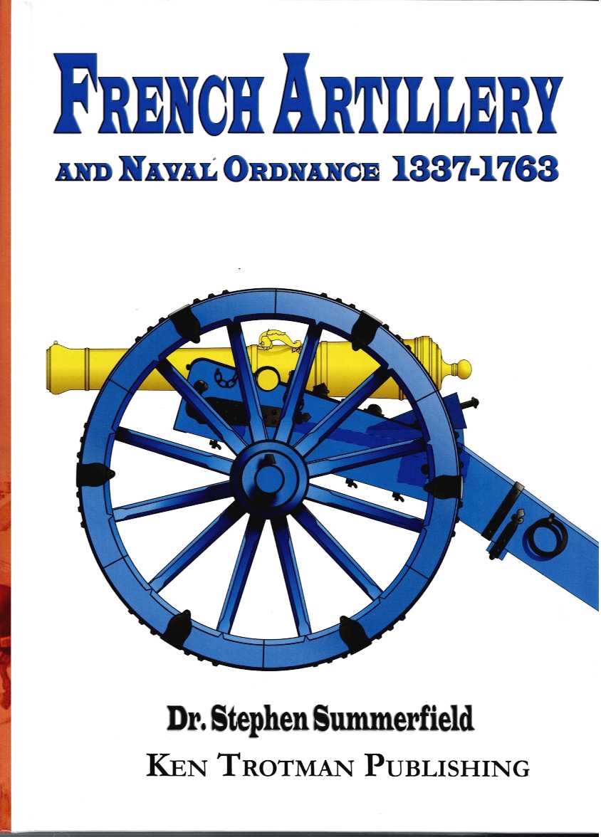 FRENCH ARTILLERY AND NAVAL ORDNANCE 1337-1763