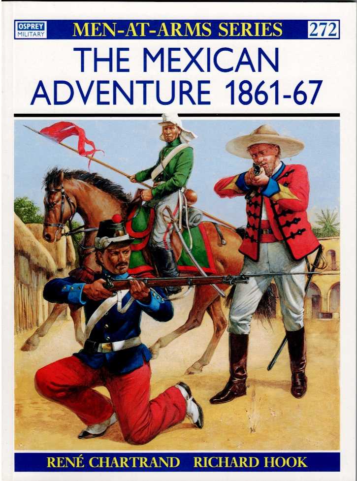 THE MEXICAN ADVENTURE 1861-67