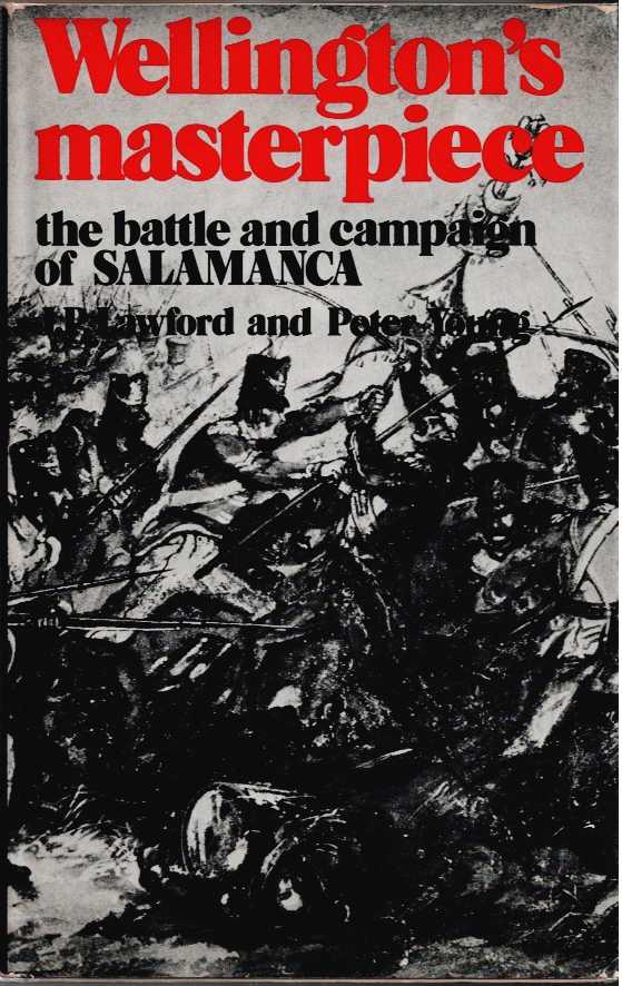 Image for WELLINGTON'S MASTERPIECE : THE BATTLE AND CAMPAIGN OF SALAMANCA WELLINGTON'S MASTERPIECE : THE BATTLE AND CAMPAIGN OF SALAMANCA