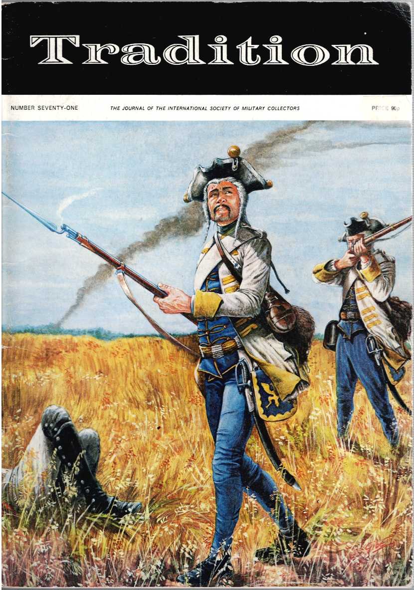 Image for TRADITION : THE JOURNAL OF THE INTERNATIONAL SOCIETY OF MILITARY COLLECTORS : NUMBER SEVENTY-ONE TRADITION : THE JOURNAL OF THE INTERNATIONAL SOCIETY OF MILITARY COLLECTORS : NUMBER SEVENTY-ONE