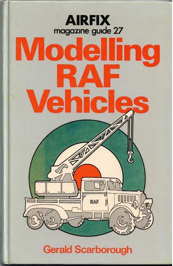 AIRFIX MAGAZINE GUIDE 27: MODELLING RAF VEHICLES