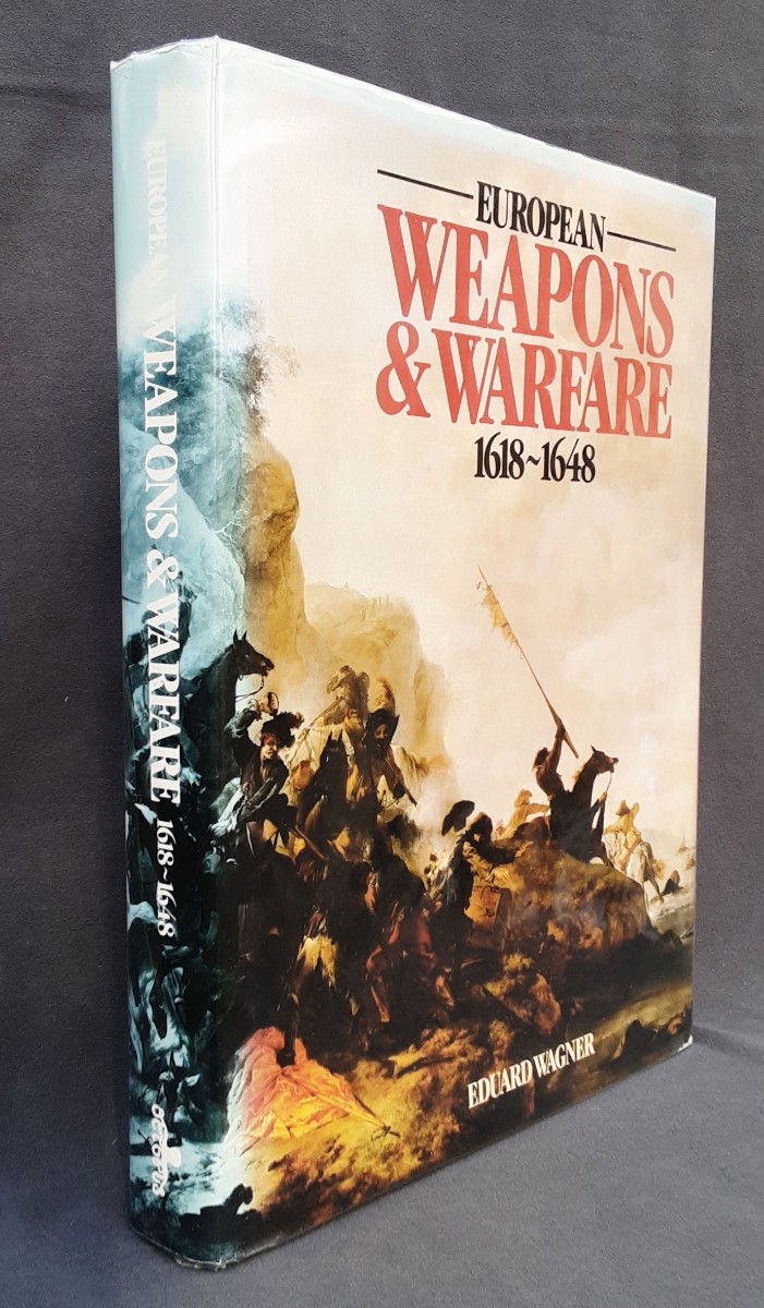 EUROPEAN WEAPONS AND WARFARE 1618-1648