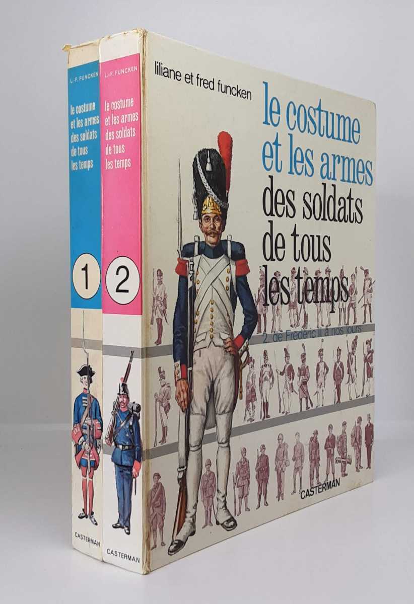 LE COSTUME ET LES ARMES DES SOLDATS DE TOUS LES TEMPS : TWO VOLUME SET (FRENCH TEXT)