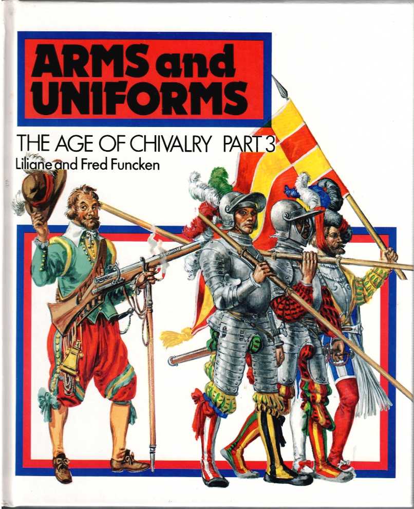ARMS AND UNIFORMS: THE AGE OF CHIVALRY PART 3