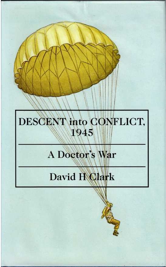 Image for DESCENT INTO CONFLICT, 1945 : A DOCTOR'S WAR DESCENT INTO CONFLICT, 1945 : A DOCTOR'S WAR