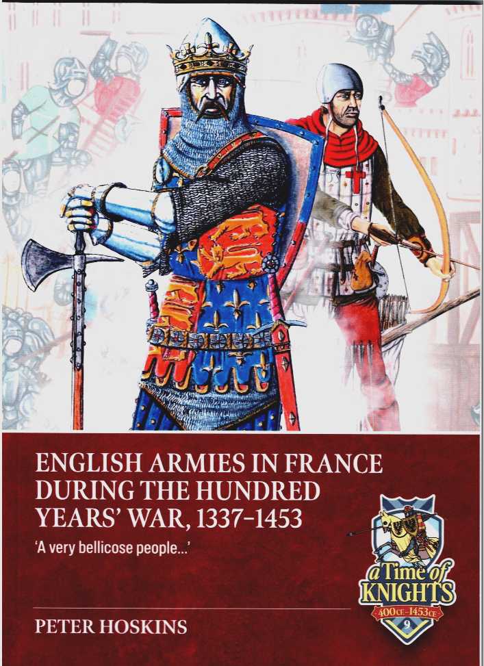 ENGLISH ARMIES IN FRANCE DURING THE HUNDRED YEARS' WAR, 1337-1453