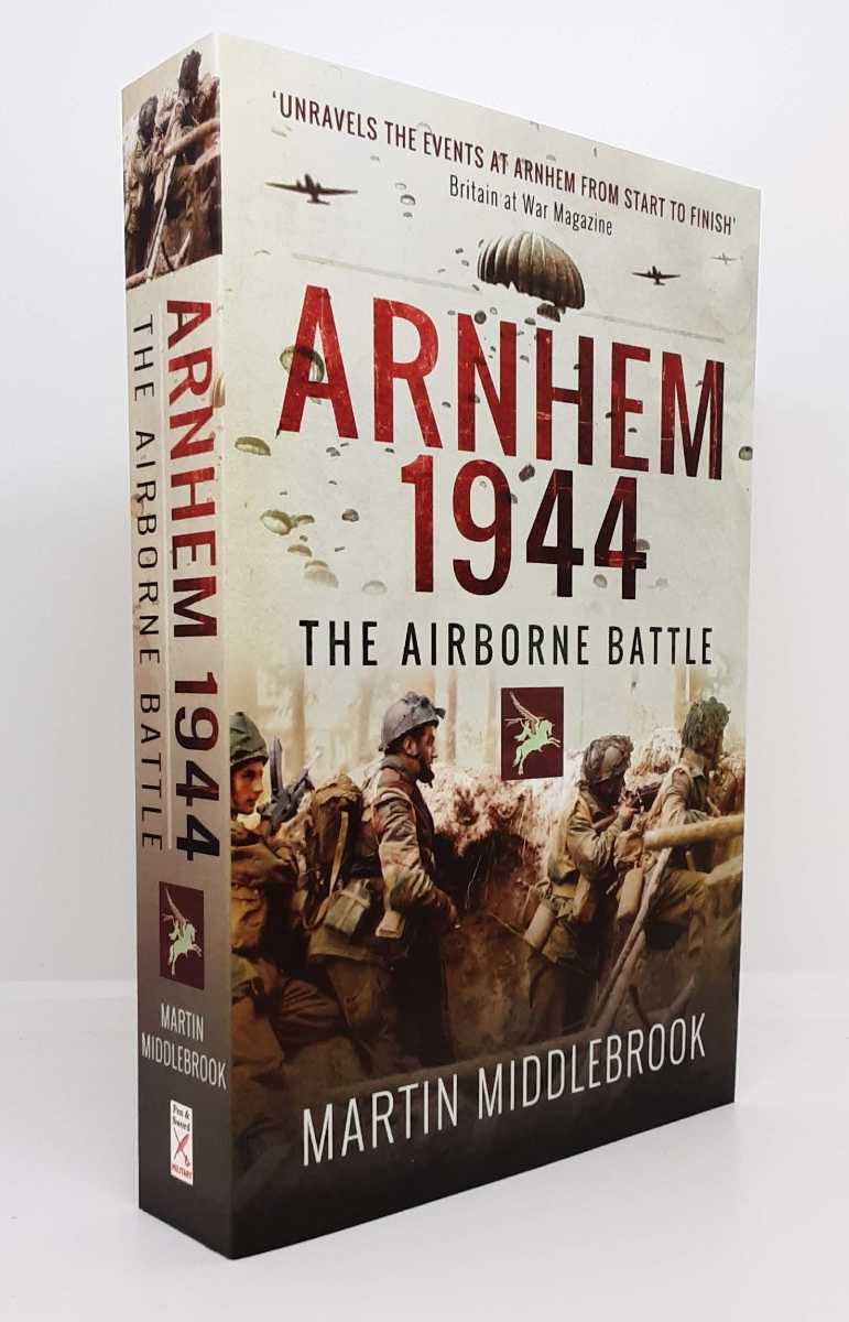 ARNHEM 1944 : THE AIRBORNE BATTLE, 17-26 SEPTEMBER