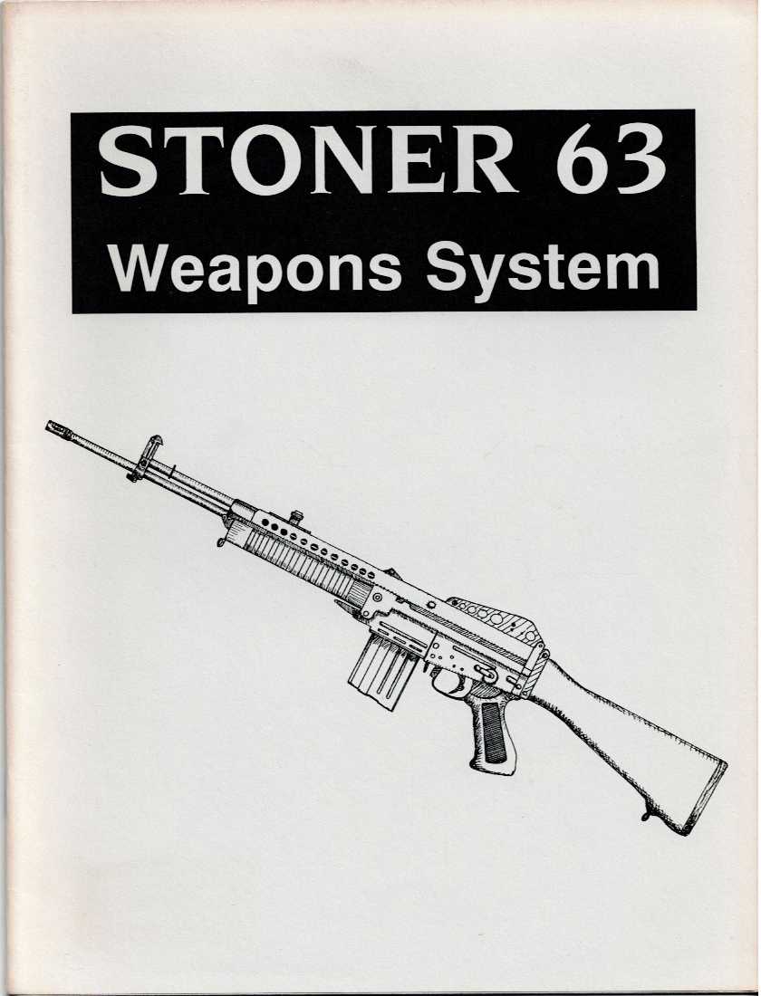 Image for STONER 63 WEAPONS SYSTEM STONER 63 WEAPONS SYSTEM