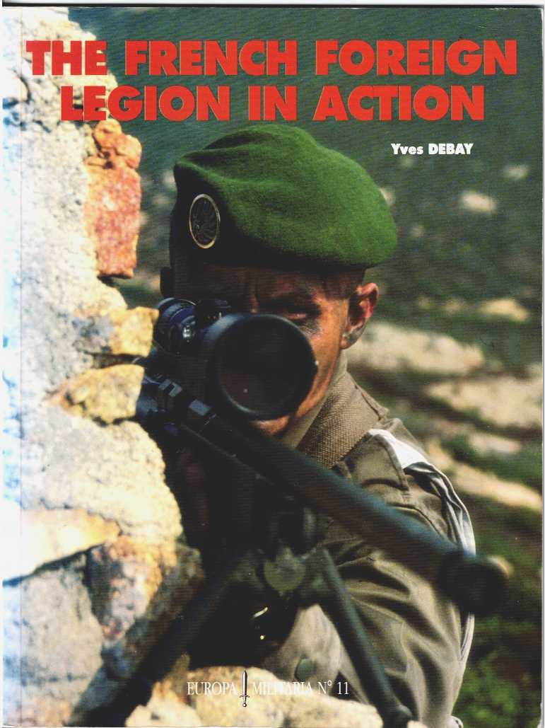 Image for THE FRENCH FOREIGN LEGION IN ACTION THE FRENCH FOREIGN LEGION IN ACTION